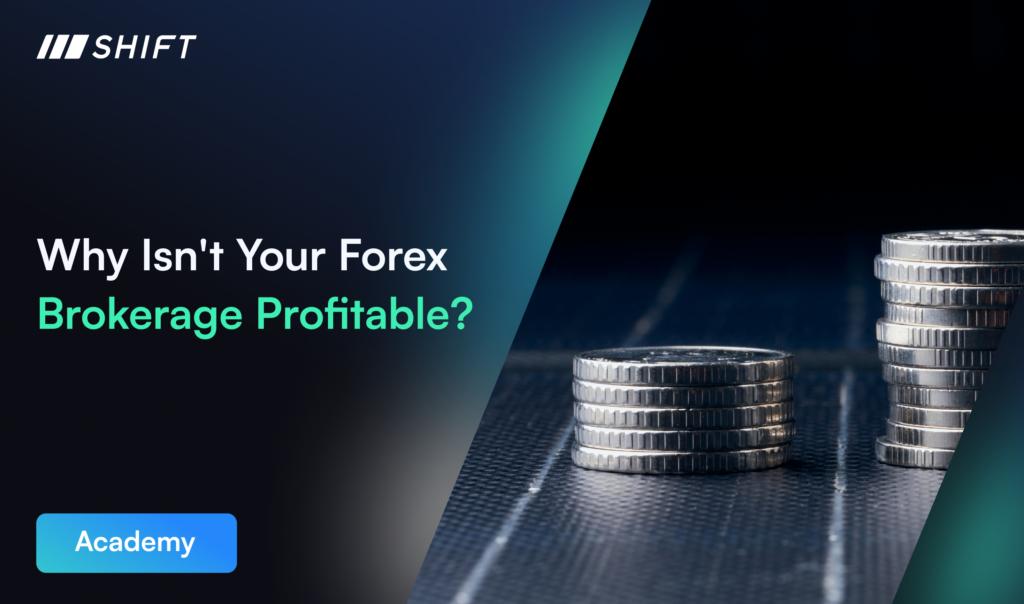 Why Isn't Your Forex Brokerage Profitable?