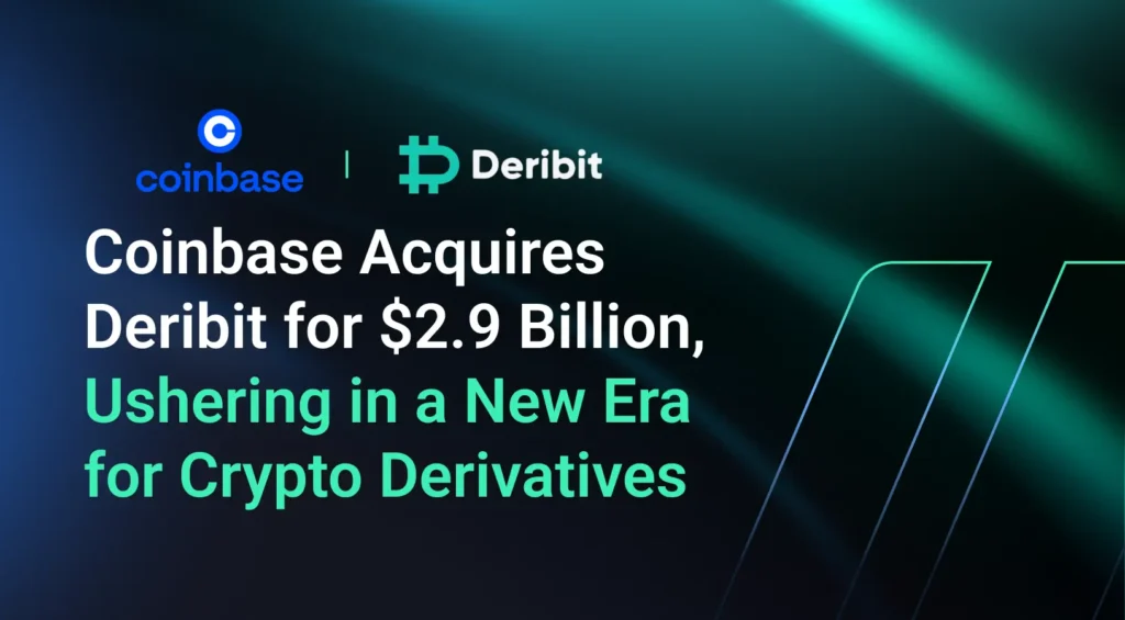 Coinbase Acquires Deribit for $2.9 Billion, Ushering in a New Era for Crypto Derivatives
