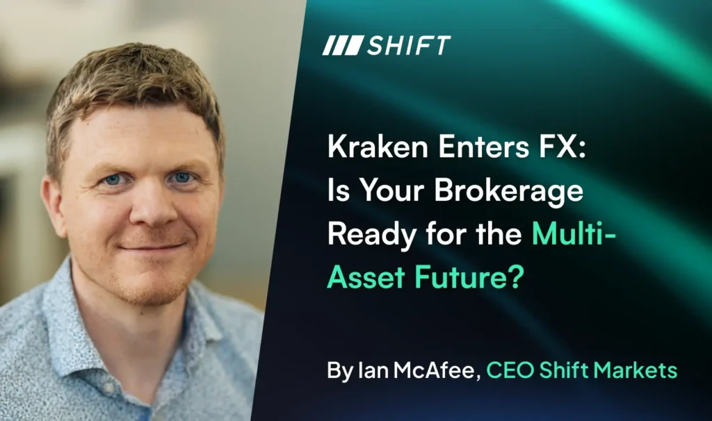 Kraken Enters FX: Is Your Brokerage Ready for the Multi-Asset Future?