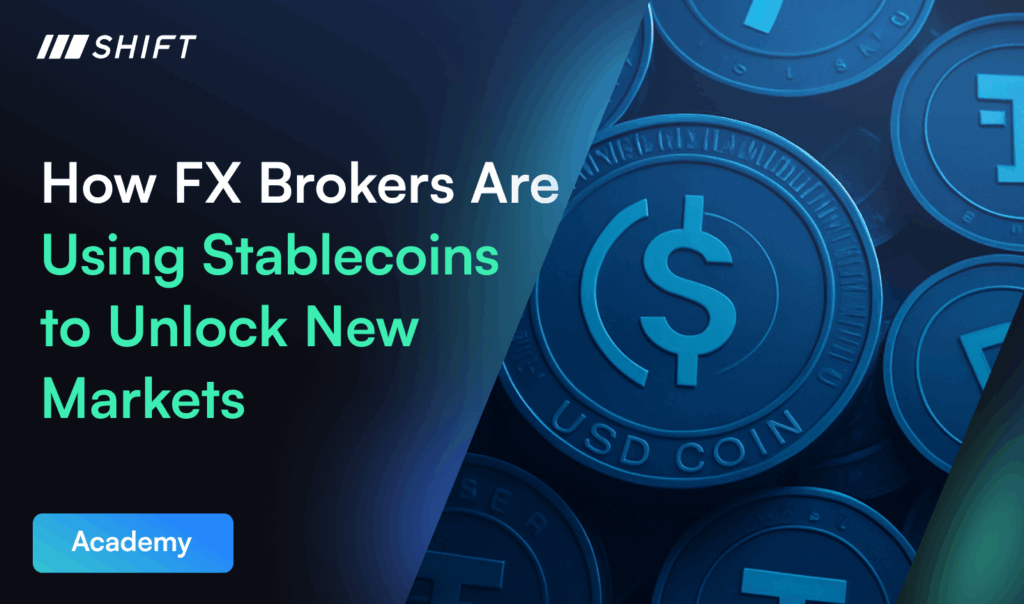 How FX Brokers Are Using Stablecoins to Unlock New Markets