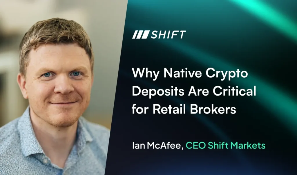 Why Native Crypto Deposits Are Critical for Retail Brokers