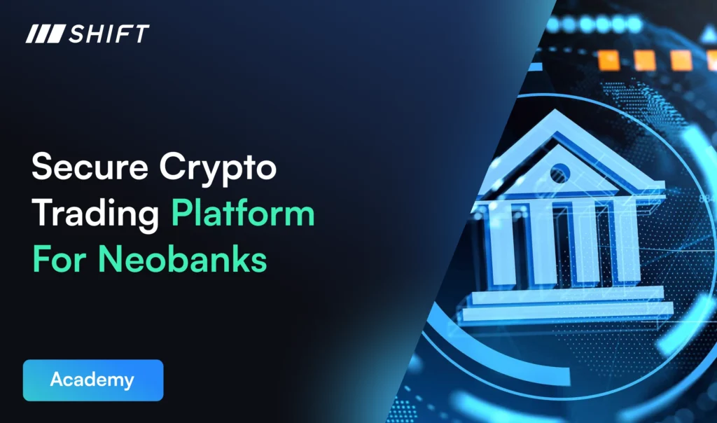 Secure Crypto Trading Platform For Neobanks