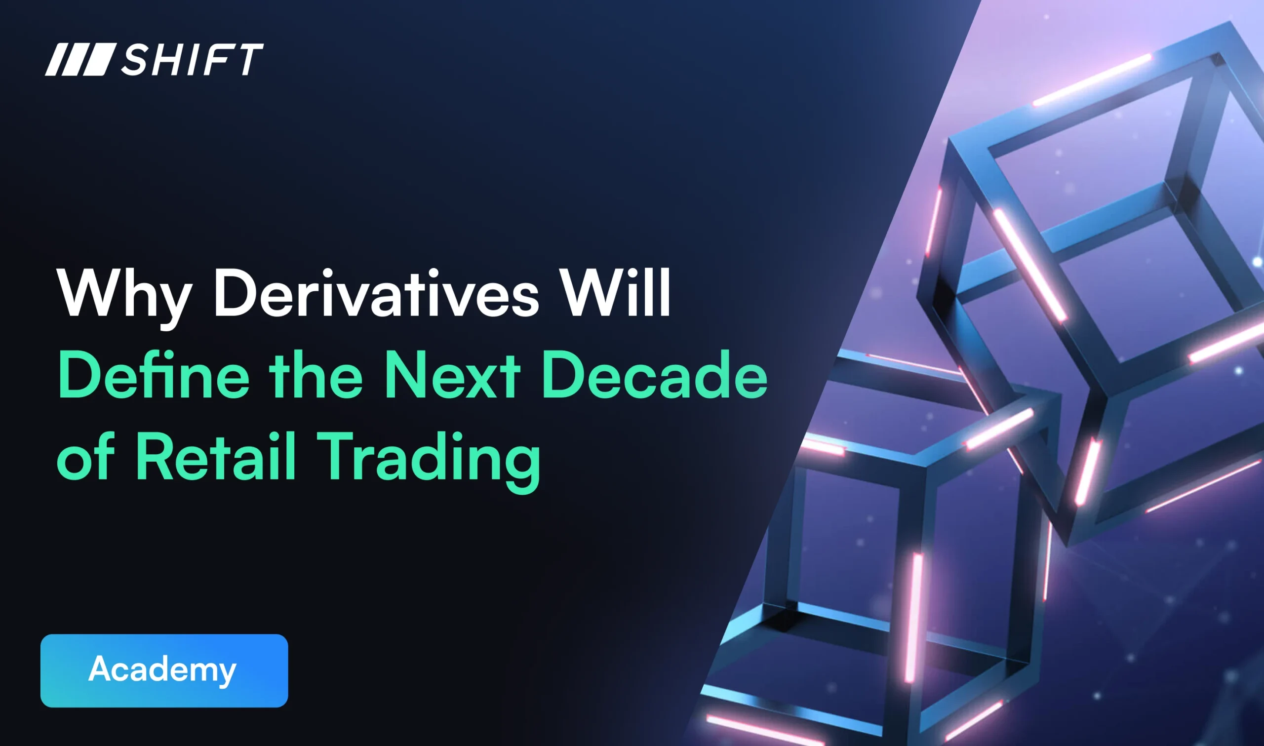 Why Derivatives Will Define the Next Decade of Retail Trading