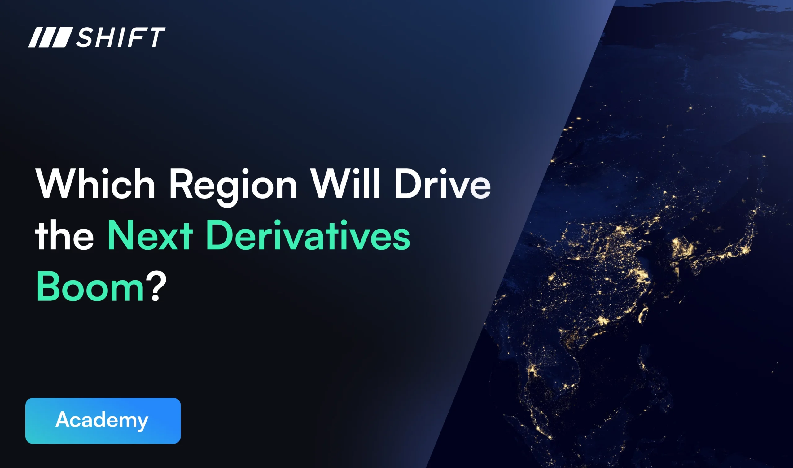 Which Region Will Drive the Next Derivatives Boom?