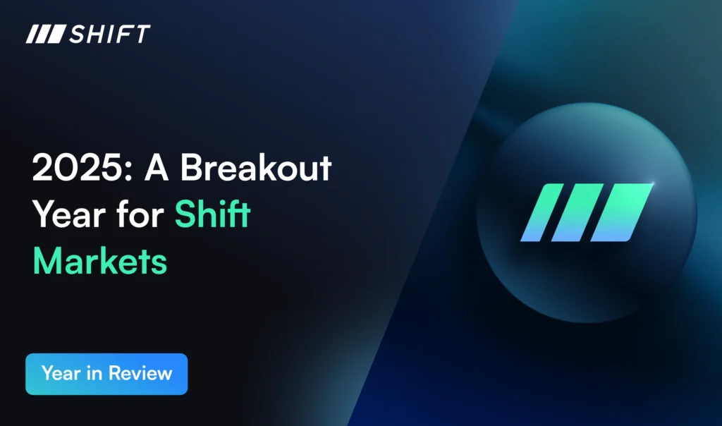2025: A Breakout Year for Shift Markets
