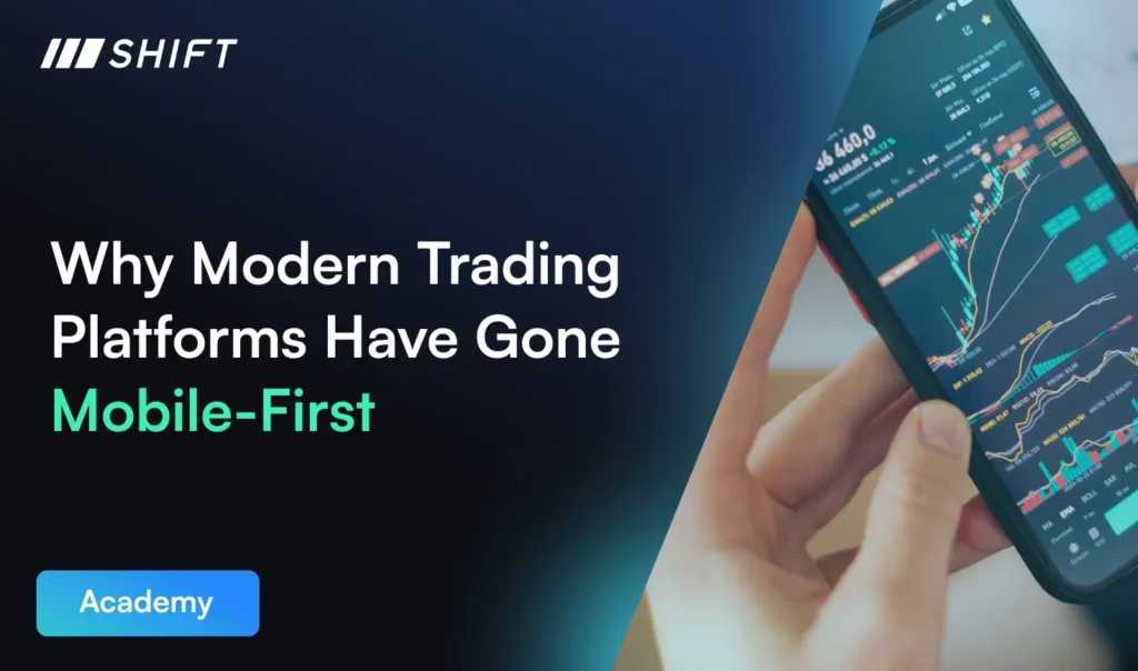 Why Modern Trading Platforms Have Gone Mobile-First