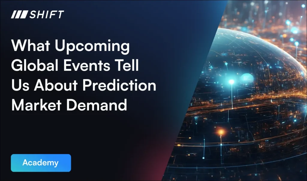 What Upcoming Global Events Tell Us About Prediction Market Demand