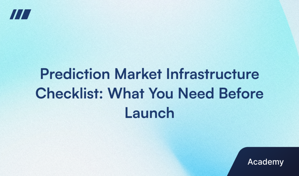 Prediction Market Infrastructure Checklist: What You Need Before Launch